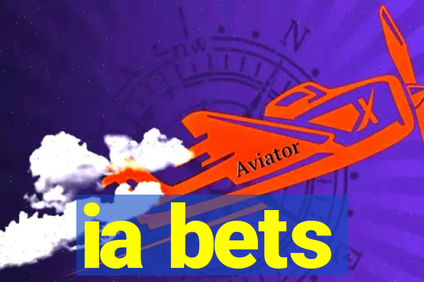 ia bets